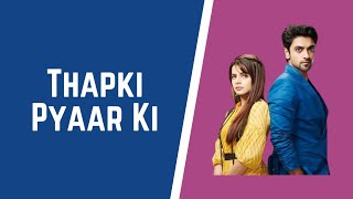 Thapki Pyaar Ki Season 2 Song  Lyrical Video  TPK 