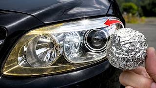 Make Headlights Like Crystal Clear with Aluminum Foil-This Crazy Trick Actually Works!