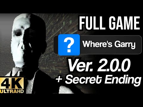 Where's Garry? [Ver. 2.0.0] All Endings Full Gameplay Walkthrough PC | NO COMMENTARY, 4K, 60FPS