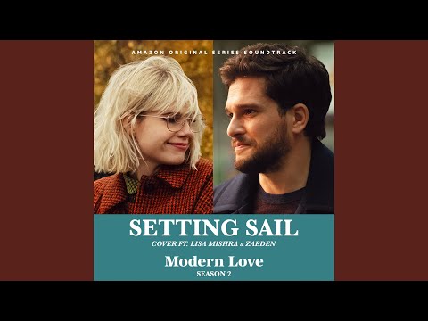 Setting Sail (From "Modern Love Season 2" Soundtrack)