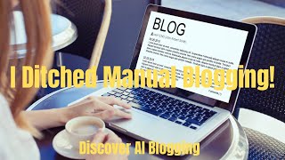 I Switched to AI Blogging with Blogify.ai – Here’s How It Transformed My Workflow