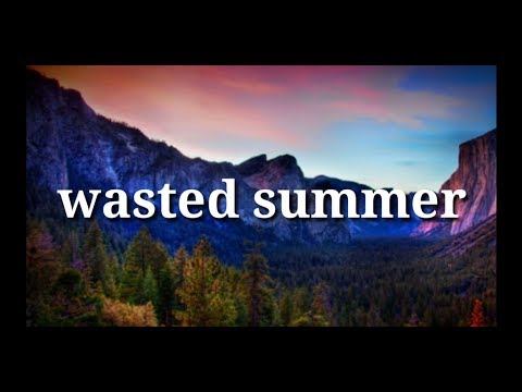 teamwork,x loote x john k-wasted summer | lyrics