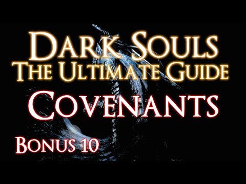DARK SOULS - THE ULTIMATE GUIDE BONUS 10 - COVENANTS