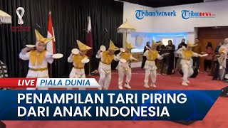 PIALA DUNIA 2022: Tari Piring Dipentaskan di Acara Komunitas Indonesia di Qatar