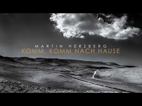 Martin Herzberg - Komm, Komm Nach Hause