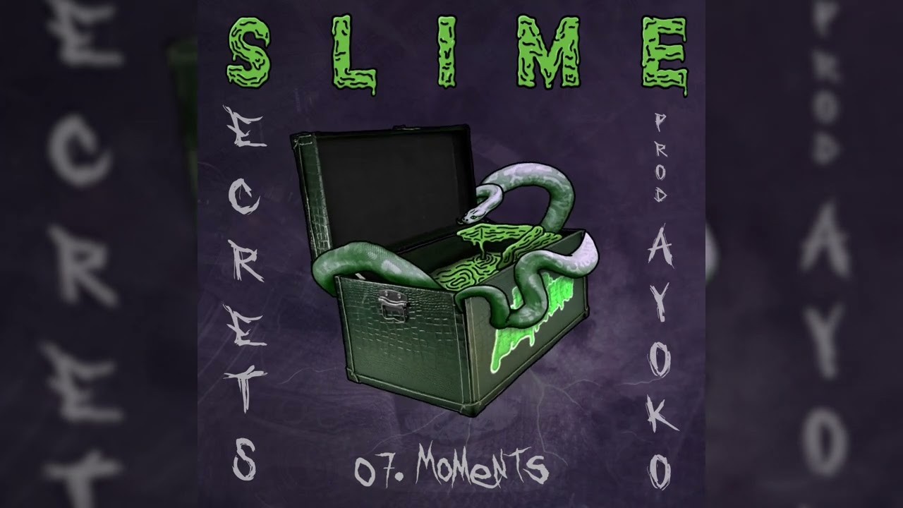 Moments - SLIME SECRETS Tape 2022 (Prod. Ayo KO)