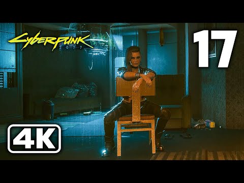 Cyberpunk 2077 Gameplay Walkthrough Part 17 (4K 60FPS) - No Commentary