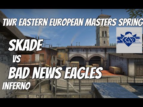SKADE vs Bad News Eagles Highlights /  at TWR Eastern European Masters Spring 2022  BLAST Premier Qu