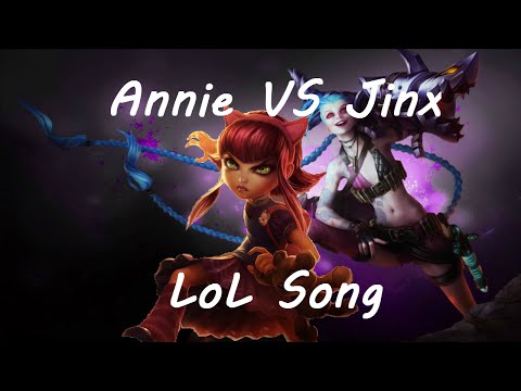Annie vs Jinx The League of Legends Song