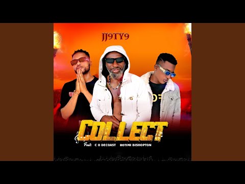 Collect (feat. Co Decoast & Rotimi Bishopton)