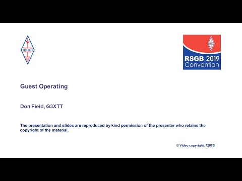 RSGB 2019 Convention lecture - Guest Operating