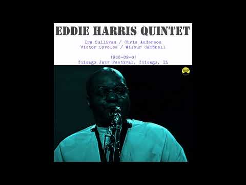 Eddie Harris Quintet  - 1988-09-01, Chicago Jazz Festival, Chicago, IL