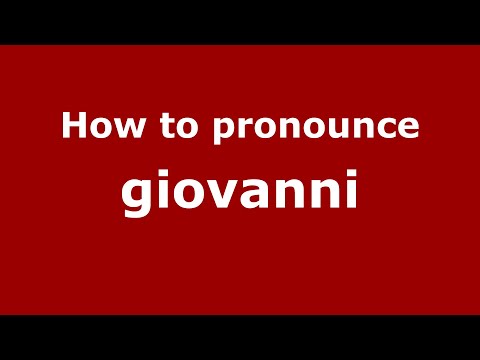 How to Pronounce Giovanni - PronounceNames.com