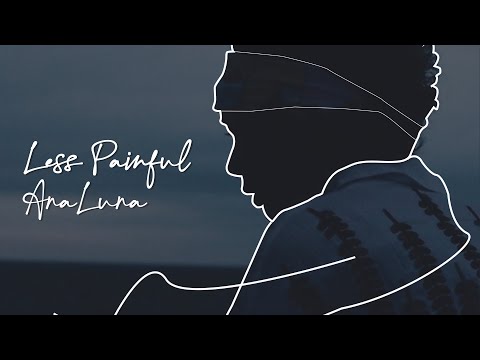 Less Painful - AEUNA, Ana Luna