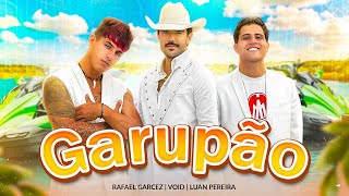 Download lagu GARUPÃO - VOID, LUAN PEREIRA, RAFAEL GARCEZ mp3
