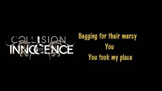 Collision Of Innocence  - Took My Place [Lyrics on screen]