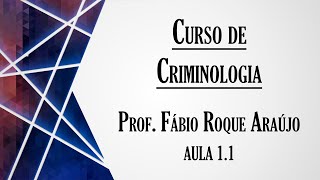 Criminology Course - Class 1.1