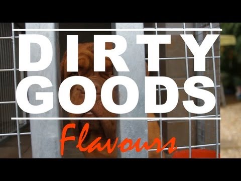 Dirty Goods 'Flavours'