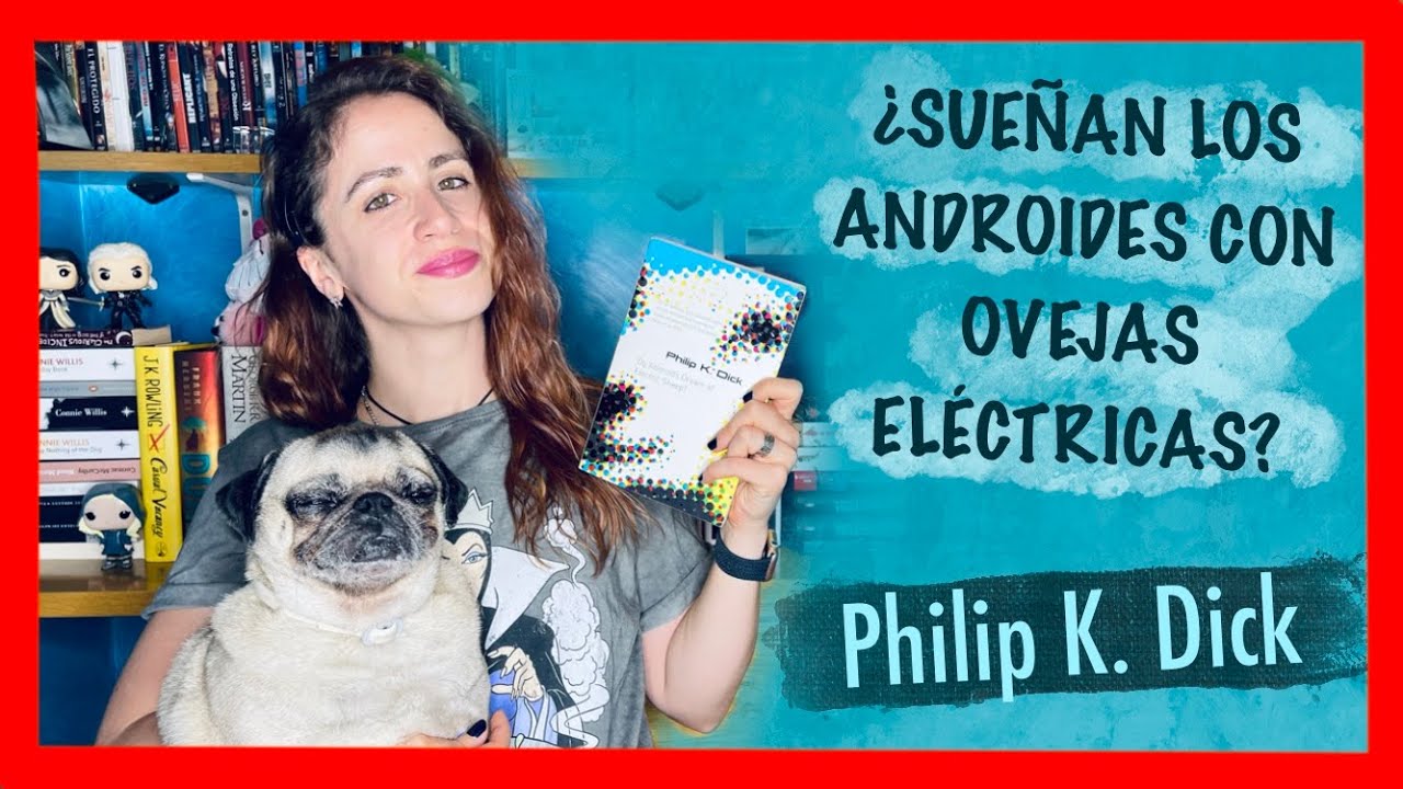 📚 RESEÑA 📖| ¿Sueñan los Androides con ovejas eléctricas🐑 [BLADE RUNNER] - Philip K. Dick