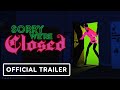 Vidéo de gameplay de Sorry We're Closed  Toute Plateformes