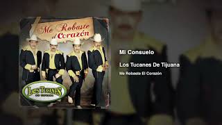 Mi Consuelo – Los Tucanes De Tijuana (Audio Oficial)