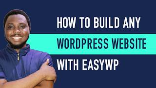 Build ANY WordPress Website FAST With EasyWP (Beginner Step-by-Step Guide)