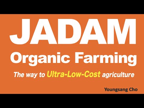 , title : 'Introduction of JADAM Organic Farming. Independent from Commercial monopoly corporations.'