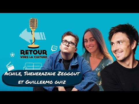 Retour vers la Culture #09 avec Guillermo Guiz, Sheherazade Zeggout & Achile
