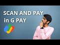 How To Scan And Pay In Google Pay Google Pay QR Code Scanning Procedure In English