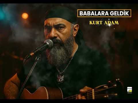 Kurt Adam ( Babalara Geldik )