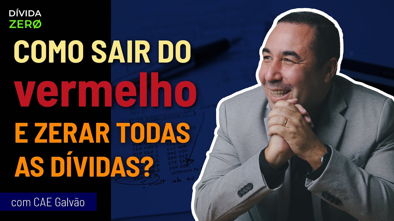 Como sair do VERMELHO financeiro e ZERAR AS DÍVIDAS - com Cae Galvão
