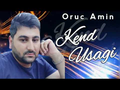 Oruc Amin - Kend Usagi (YENİ XİT MAHNI 2020)