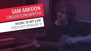 Music Is My Life: Sam Amidon | Episode 9 | Podcast