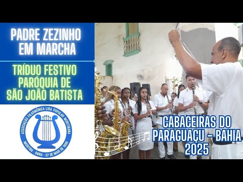 PADRE ZEZINHO EM MARCHA | ARRANJO | LPM | TRÍDUO FESTIVO | CABACEIRAS - BAHIA !! #padres #catolico