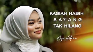 Download lagu Ayu Atari - Kasiah Habih Sayang Tak Hilang mp3