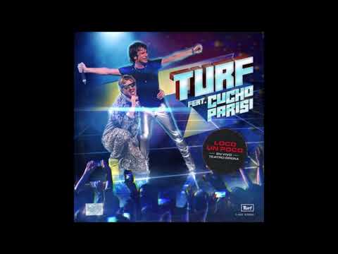 Turf - Loco un poco (AUDIO)