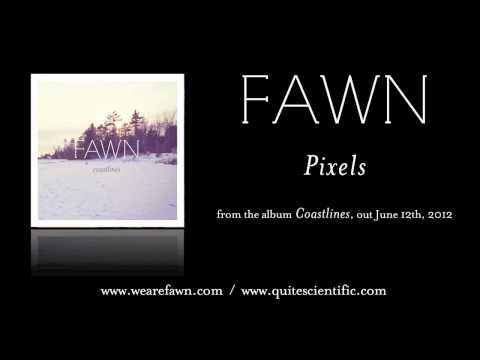 FAWN - Pixels [Audio]
