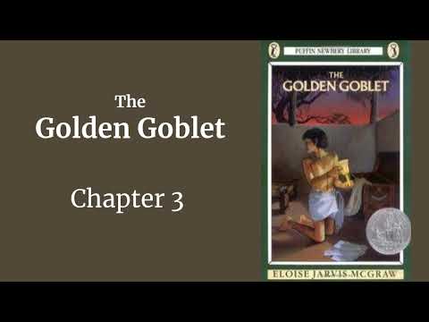 The Golden Goblet Read-Aloud, Chapter 3 (Eloise Jarvis McGraw)