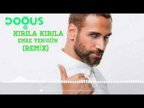 Dj Emre Yenigün ft. Doğuş - Kırıla kırıla [Remix]