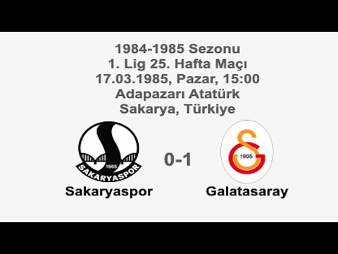 Sakaryaspor 0-1 Galatasaray 17.03.1985 - 1984-1985 Turkish 1st Legaue Matchday 25