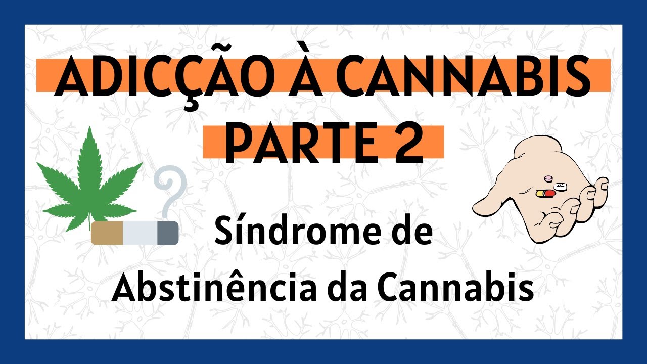 Síndrome de abstinência da Cannabis: sintomas e possíveis tratamentos