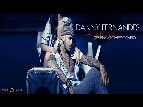 Danny Fernandes - Good For You (Selena Gomez Cover)