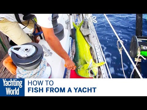 How to fish from a yacht - Yachting World Bluewater Sailing Series | Yachting World