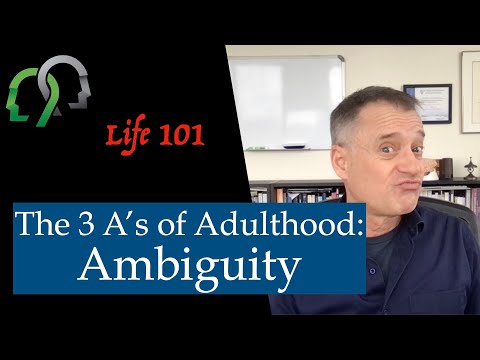 The 3 A's of Adulthood: Ambiguity