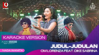 Download lagu JUDUL JUDULAN (VERSI KARAOKE) OM LORENZA ft DIKE SABRINA | NENG AYO NENG  MAIN PACARAN NYOSOR DULUAN mp3 Download lagu JUDUL JUDULAN (VERSI KARAOKE) OM LORENZA ft DIKE SABRINA | NENG AYO NENG  MAIN PACARAN NYOSOR DULUAN mp3