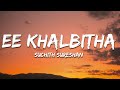 Suchith Sureshan Ee Khalbitha Lyrics Jayasurya Sshivada