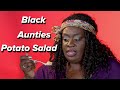 Black Aunties Try Other Aunties' Potato Salad