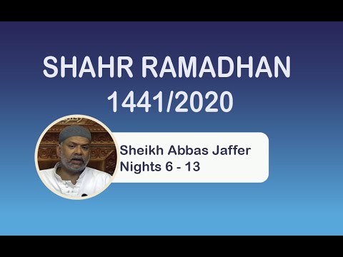 Eve 10th Ramadhan- Wafaat Sayyida Khadija (a.s)- Sheikh Abbas Jaffer