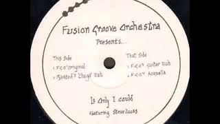 Fusion Groove Orchestra - If Only I Could (Niles Cooper's Set Miks)