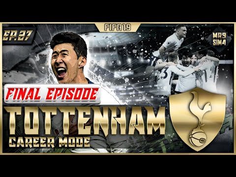 Tottenham career mode | EP.27 | CAREER FINALE! BRING ON FIFA 20!!!